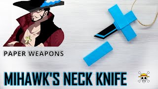 One Piece Crafts  How to make a Mihawk Neck Knife from Paper [upl. by Yrahcaz306]