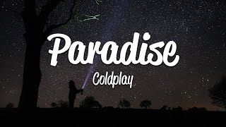 Coldplay  Paradise Lyrics [upl. by Esojnauj]