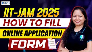 How to fill IIT JAM Application form 2025  How to fill Online IIT JAM form  IIT JAM Form filling [upl. by Hajile]