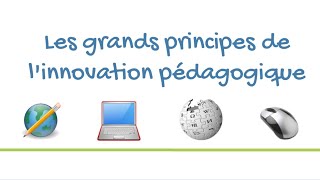 Les grands principes de linnovation pédagogique [upl. by Ahsimek]