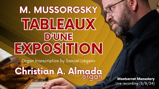 M Mussorgsky TABLEAUX DUNE EXPOSITION  CHRISTIAN A ALMADA organ trascr by S Liégeon [upl. by Caputto]