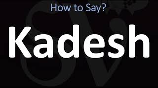 How to Pronounce Kadesh BIBLE [upl. by Alves]