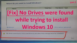 Fix No Drives were found while trying to install Windows 10  part 2 [upl. by Ronoc]