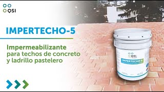 𝗜𝗠𝗣𝗘𝗥𝗧𝗘𝗖𝗛𝗢 𝟱®  Impermeabilizante para techos de concreto y ladrillo pastelero [upl. by Peednas]