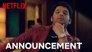 KapilSharmaK9s Very Official Announcement  Netflix India [upl. by Eimmot113]