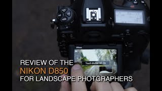 Review of the Nikon D850 camera for Landscape Photographers [upl. by Vassar759]