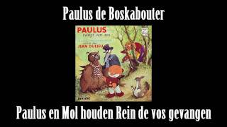 Paulus de Boskabouter 43  Paulus en Mol houden Rein de vos gevangen [upl. by Philo]