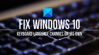 Windows 10 keyboard language changes on its own [upl. by Merrie]