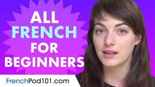 Learn French Today  ALL the French Basics for Beginners [upl. by Ahsoj488]