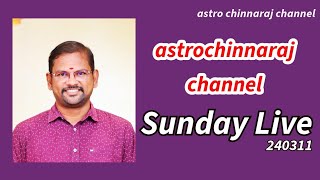 Sunday Live  astrochinnaraj  031124 [upl. by Leamiba]