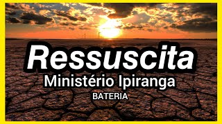 RESSUSCITA  IRANILDO SANTOS  BATERIA MINISTÉRIO IPIRANGA COVER [upl. by Shari]