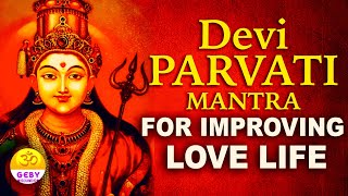 Powerful Devi Parvati Mantra 108 Times Chanting For Improving Love Life between Couples [upl. by Nomsed]