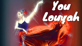 Louyah  You Lyrics 💗♫ [upl. by Bogey]