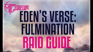 Edens Verse Fulmination Raid Guide [upl. by Cirdor]