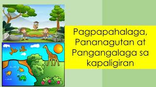 ESP6 PAGPAPAHALAGA PANANAGUTAN at PANGANGALAGA SA KAPALIGIRAN [upl. by Arais]