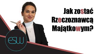 JAK ZOSTAĆ RZECZOZNAWCĄ MAJĄTKOWYM [upl. by Lathrop23]