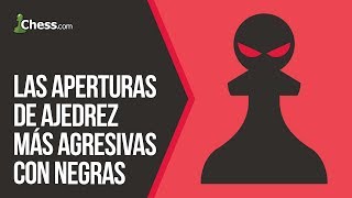 Las 5 aperturas de ajedrez más agresivas con negras [upl. by Adnorahs]