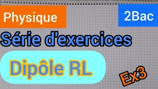 dipôle RL  série dexercices  Ex 3  2bac الثانية بكالوريا [upl. by Deb]