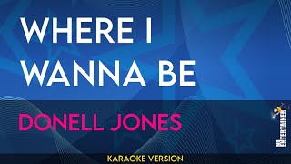 Where I Wanna Be  Donell Jones KARAOKE [upl. by Niddala457]