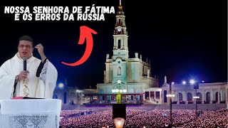 NOSSA SENHORA DE FÁTIMA E OS ERROS DA RÚSSIA  PADRE PABLO HENRIQUE [upl. by Cissiee]