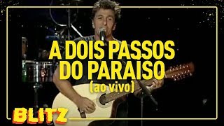 BLITZ  A DOIS PASSOS DO PARAÍSO  AO VIVO [upl. by Aerdua]