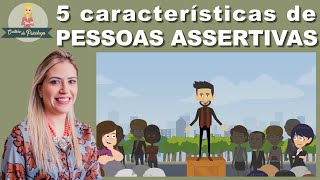 Conheça 5 características de PESSOAS ASSERTIVAS [upl. by Sahpec]