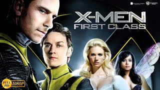 XMen First Class 2011 Action SciFi  James McAvoy  XMen First Class Full Movie Review amp Story [upl. by Particia]