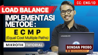 LOAD BALANCE ECMP  MIKROTIK TUTORIAL ENG SUB [upl. by Nonnel]