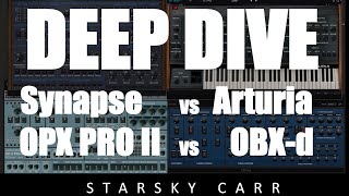 OBX and OBXa Softsynth Comparison Synapse Obsession vs Arturia vs OPX PRO II vs OBXd [upl. by Nelson]