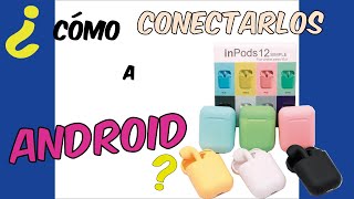 CÓMO CONECTAR INPODS12 A ANDROID⚡  SOLUCIÓN FÁCIL 2021😲 [upl. by Jone127]