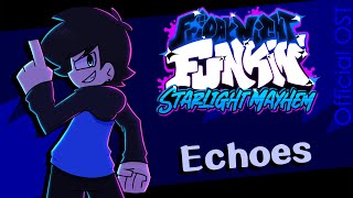 Friday Night Funkin  Echoes  Starlight Mayhem OST OFFICIAL [upl. by Wollis463]