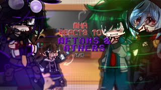 MHA reacts to Aftons and otherPart 3 of Michael meets MHAWarnings in intro [upl. by Tull]