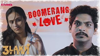 Boomerang Love  Malayalam Short Film  Kutti Stories [upl. by Enirahtac]