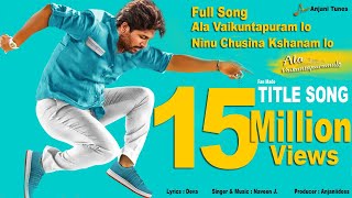 Ala Vaikunthapurramuloo  Ninu Chusina Kshanam loo Fan Mdae Title Track  Anjani Tunes [upl. by Herwick]