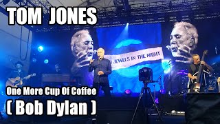 Tom Jones  One More Cup Of Coffee Bob Dylan live in Hannover Germany 2024 [upl. by Conroy]