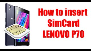 Lenovo P70 How to insert simcard [upl. by Diane]