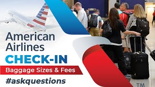 American Airlines AA Check in Baggage  Size Fee Number of Bags [upl. by Okiman]