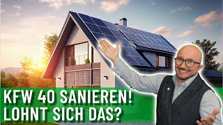 Ist KfW 40 sinnvoll in der Sanierung Welche Fördermittel gibt es Energieberater klärt auf [upl. by Nedroj]