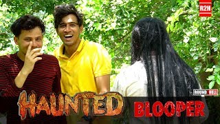 HAUNTED  Blooper  Round2hell  R2h [upl. by Atalanti]