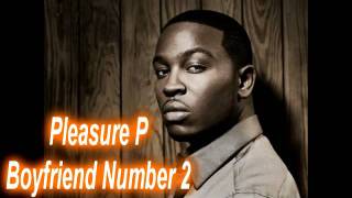 Pleasure P  Boyfriend Number 2 [upl. by Neurath]