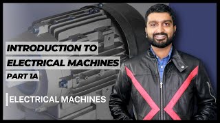 Introduction to Electrical Machines  Electrical Machines  Part 1A [upl. by Jezrdna]