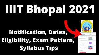 IIIT Bhopal 2021  Application Form Exam Pattern Eligibility Criteria Syllabus Preparation Tips [upl. by Llarret]