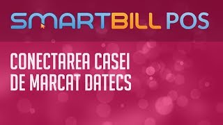 Smart Bill POS  Conectarea casei de marcat Datecs [upl. by Enilesor330]