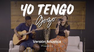 Yo Tengo Gozo  Versión Acústica Propósito Ft Abigail Mateo [upl. by Essam]