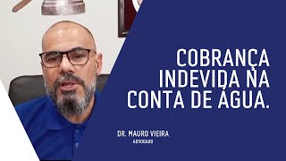 COBRANÇA INDEVIDA NA CONTA DE ÁGUA [upl. by Aniraz]