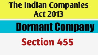 The Indian Companies Act 2013  Dormant Company under Companies act In Hindi  Section 455 1 [upl. by Tannenbaum]