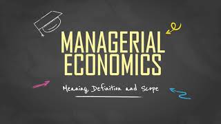 What is Managerial Economics   Meaning Definition And Scope of Managerial Economics  MBABBA [upl. by Novaelc567]