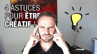 Comment être créatif  4 techniques 🎨 [upl. by Nomzed]