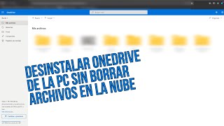 Desinstalar OneDrive de la PC SIN BORRAR archivos en la nube [upl. by Milton]