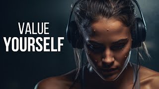 VALUE YOURSELF 100  Best Motivational Speeches Video Compilation [upl. by Urson]